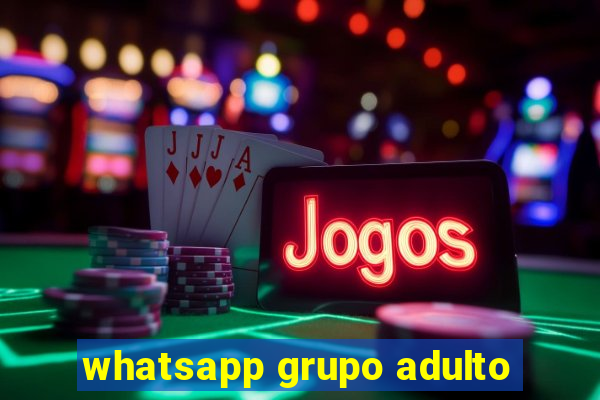 whatsapp grupo adulto